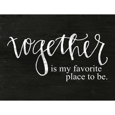 " Together Is My Favorite "