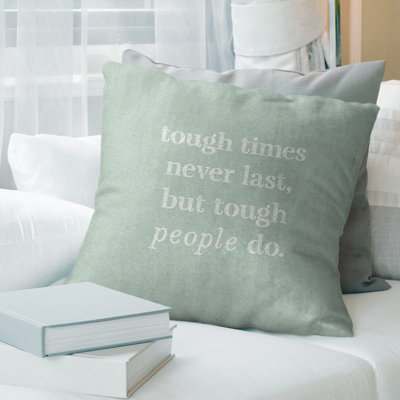 Handwritten Tough Times Quote Pillow Cover