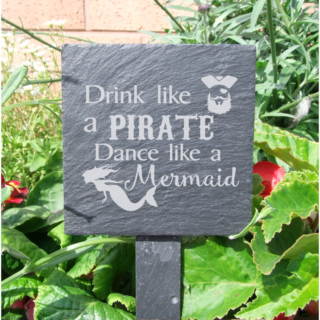 Waelder Drink Like a Pirate Dance Like a Mermaid Garden Sign