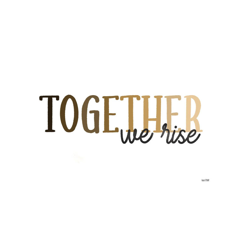 Together We Rise by House Fenway - Wrapped Canvas Gallery-Wrapped Canvas Giclée, 101.6 cm H x 66.04 cm W x 1.91 cm D