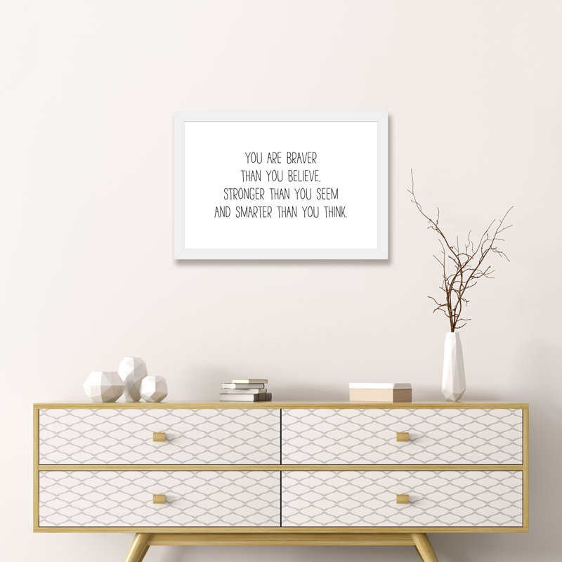 «You Are Braver Than You Believe», reproduction d'art textuel, H 16 po x l 24 po x P 1 po, Papier encadré blanc, Blanc