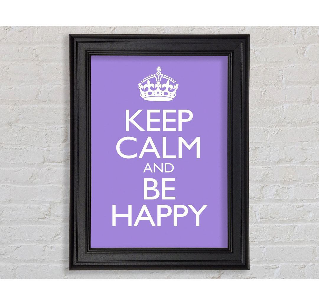 Keep Calm Happy von Veronique Charron - Einzelne Bilderrahmen Kunstdrucke