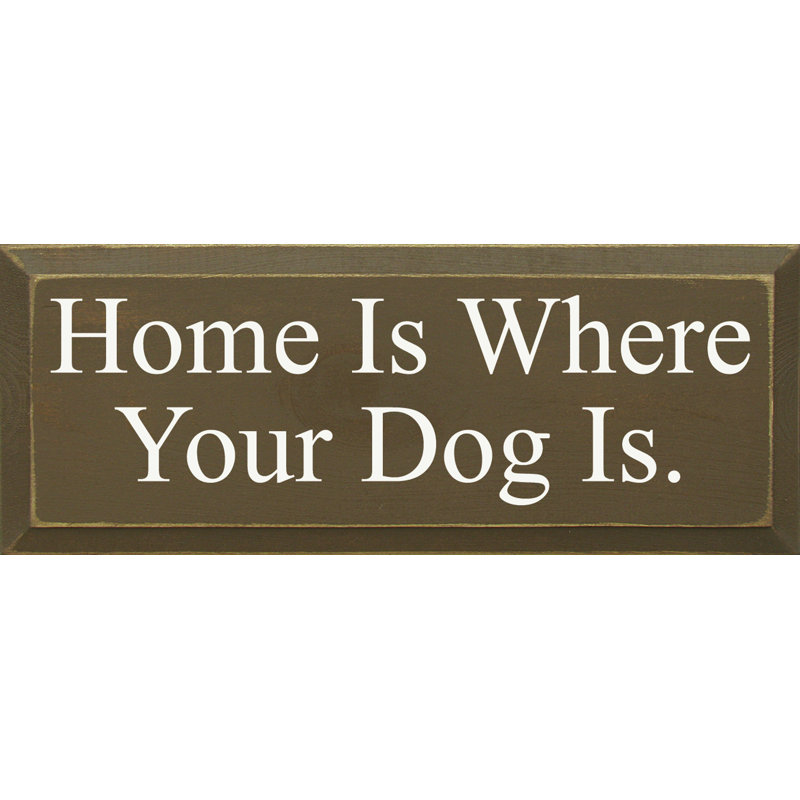 Décoration murale Home is Where Your Dog is