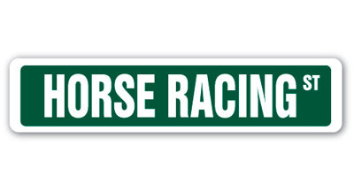 Horse Racing Street Sign Heavy Duty Plastic 7" X 30"