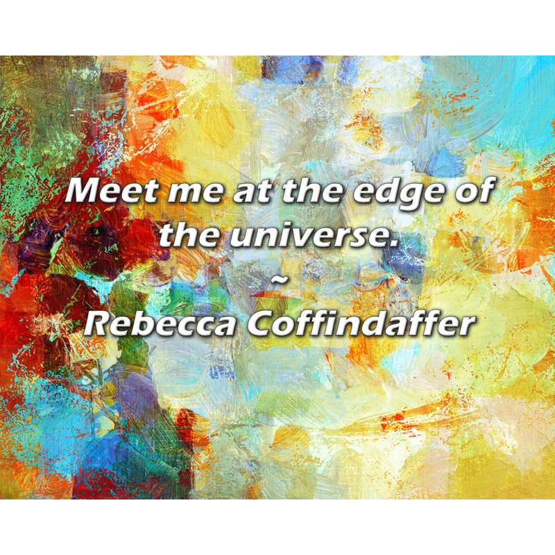 Rebecca Coffindaffer Citation: Rendez-vous au bord de l’univers., H 15 po x l 18 po