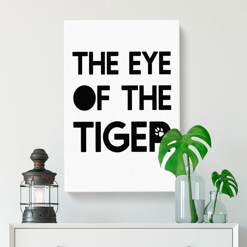 Eye of the Tiger - Wrapped Canvas Typography, 76cm H x 50cm W x 3cm D