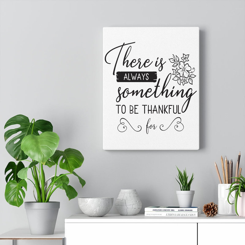 Be Thankful For - Wrapped Canvas Print, 41cm H x 30cm W