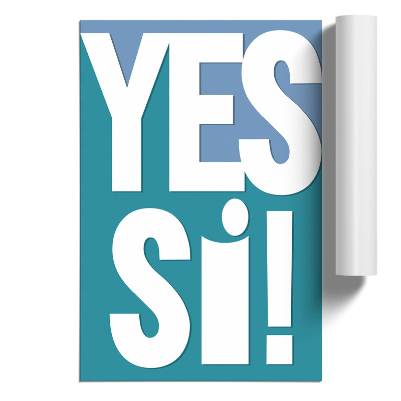 Yes Si - Frameless Print, 84cm H x 59cm W x 0.1cm D