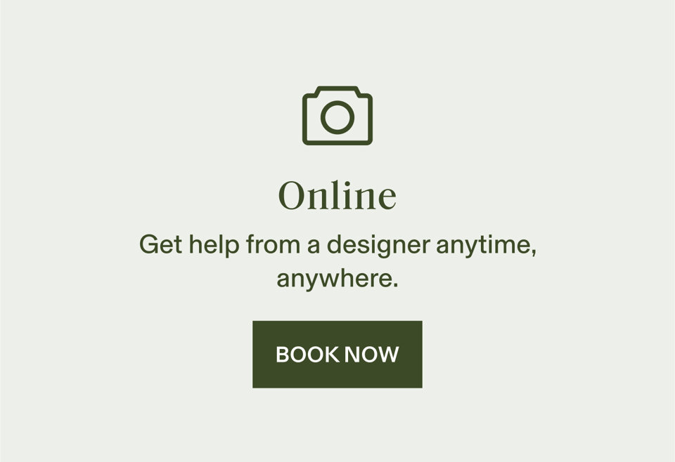 Online. Get help from a designer anytime, anywhere. Book now.