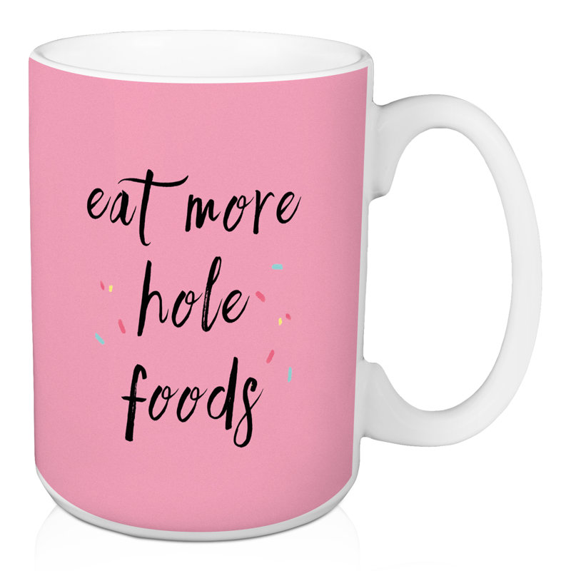 Grande tasse à café manger more holes Georgiana