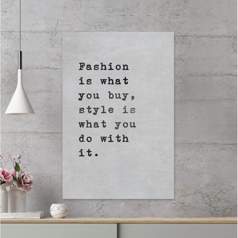 Fashion Is What You Buy 1 Piece Wrapped Canvas Wall Art, 38cm H x 25cm W x 3.81cm D