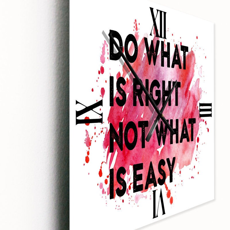 Horloge murale «Do What Is Right Not What Is Easy», Petit