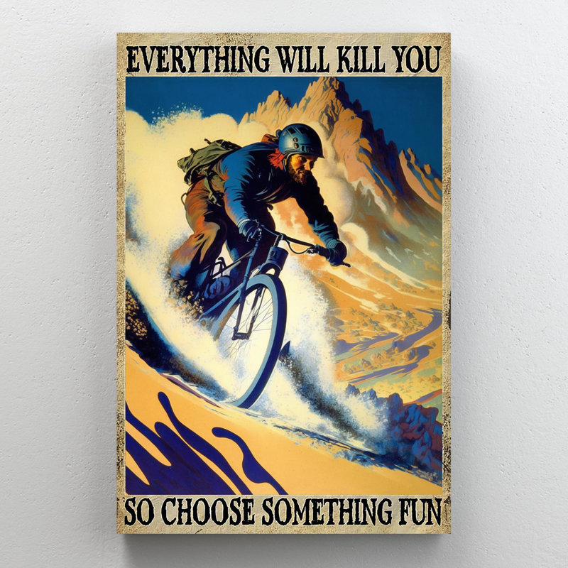 " Choose Something Fun Mountain Biking ", 20" H x 16" W x 1.25" D