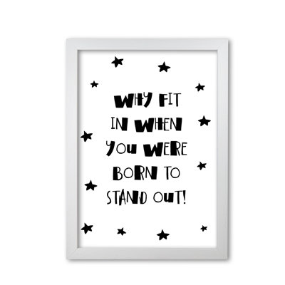 Born To Stand Out - Print