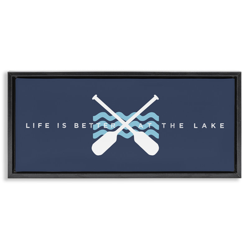 Better At Lake with Crossed Oars, 11" H x 25" W, Jet Black Floater Frame