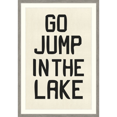 Go Jump In The Lake Print
