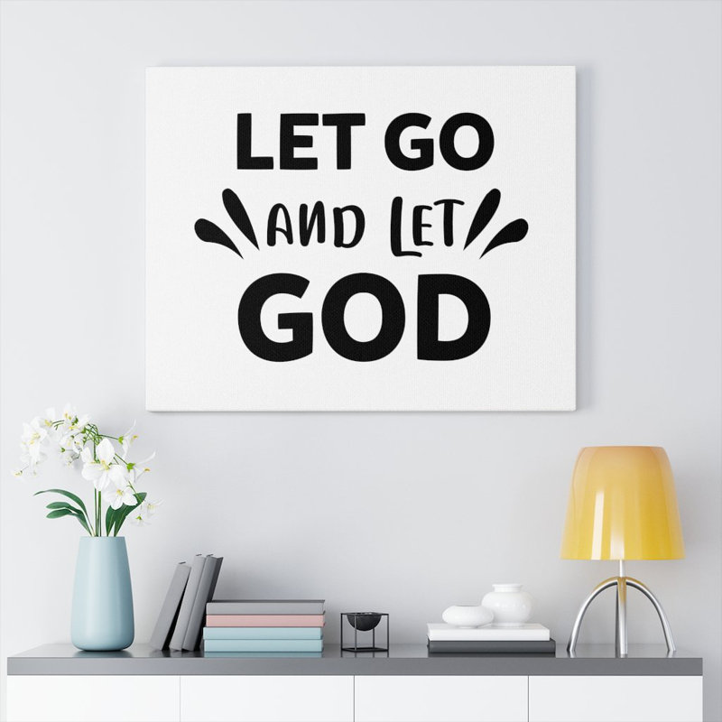 Let Go and Let God - Wrapped Canvas Textual Art, 18" H x 24" W x 1.25" D