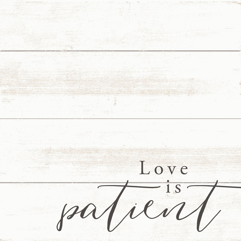 Love Is Patient White Wash 2 - Wrapped Canvas Print, 30cm H x 30cm W x 3.8cm D