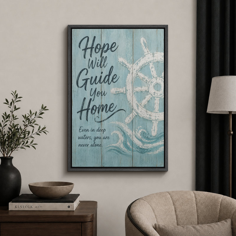 «Coastal Ship Wheel Hope Will Guide You Home», citation, impression sur toile, impression sur toile encadrée, Cadre noir