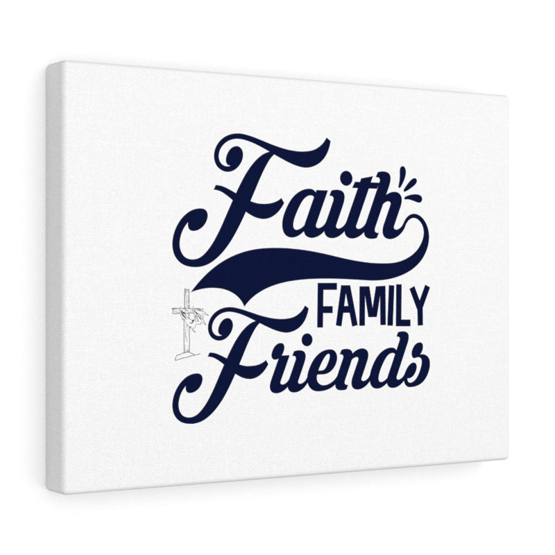 Faith Family Friends - Wrapped Canvas Print, 30cm H x 41cm W