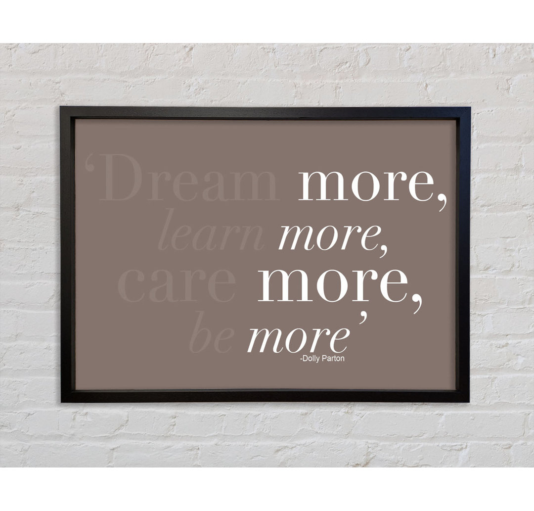 Dolly Parton Dream More Be More - Einzelner Bilderrahmen Typografie auf Leinwand