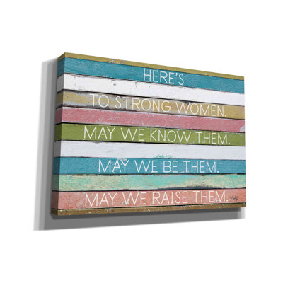 «Here to Strong Women II» par Marla Rae - Art textuel sur toile tendue