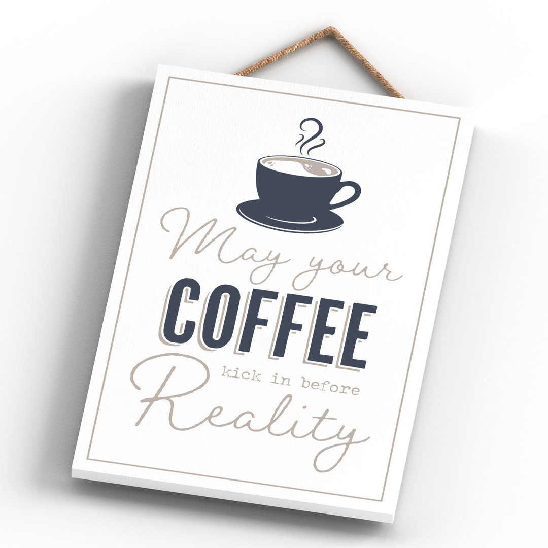 Vivid Squid Wholesale May Your Coffee Kick In - No Frame Print on Wood