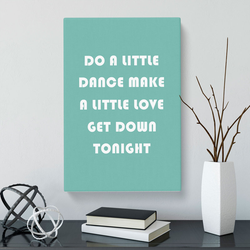 Do a Little Dance - Wrapped Canvas, 60cm H x 40cm W x 3cm D
