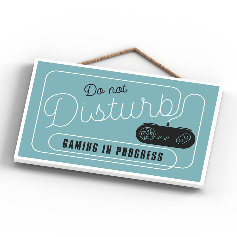 Do Not Disturb Gaming - Print on MDF, 18.5cm H x 28.5cm W x 0.9cm D