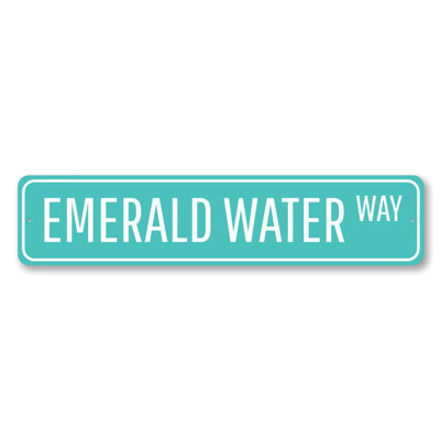 Emerald Water Way Custom Aluminum Sign