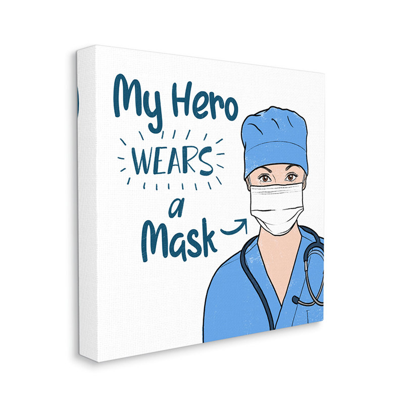 «My Hero Wears Mask Soins de santé appréciation» par Marcus Prime - impression d'art graphique, Toile tendue
