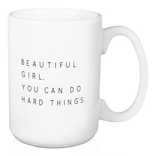 Magnifique fille, vous pouvez faire des efforts durs pour tasse à café 15 oz.