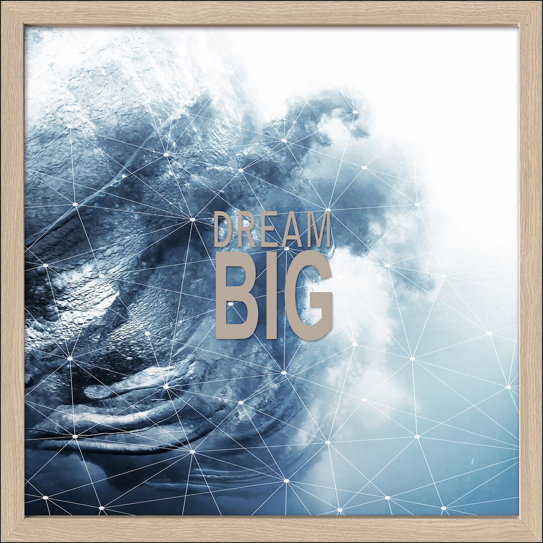 Gerahmtes Poster Dream Big II