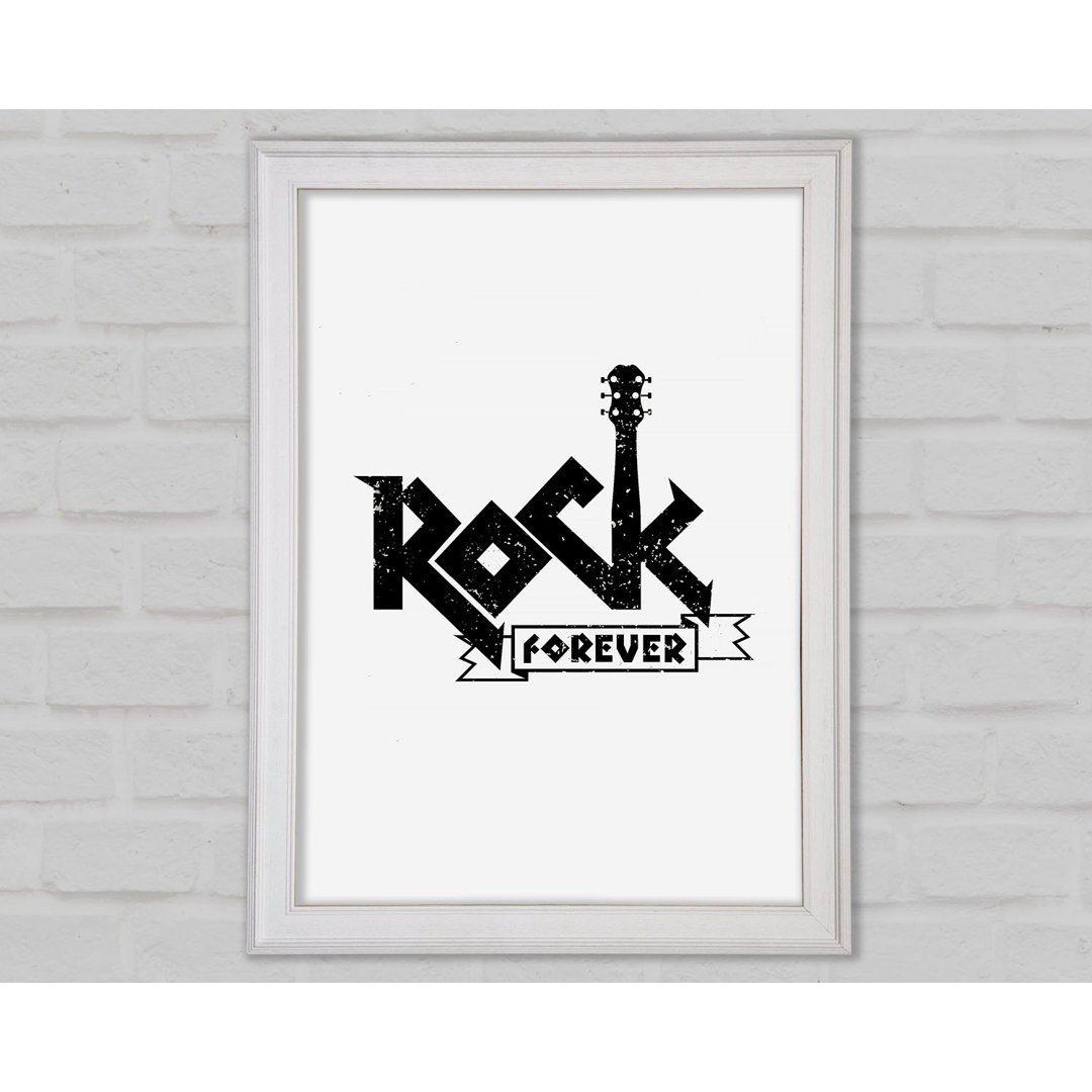 Rock Forever - Einzelner Bilderrahmen Kunstdrucke