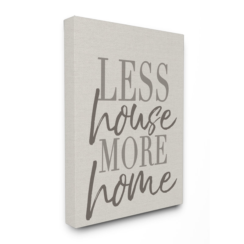 Reproduction d’art textuel, "less House More Home", Toile tendue, H 20 po x l 16 po