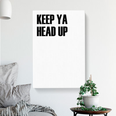 Keep Ya Head Up - Wrapped Canvas