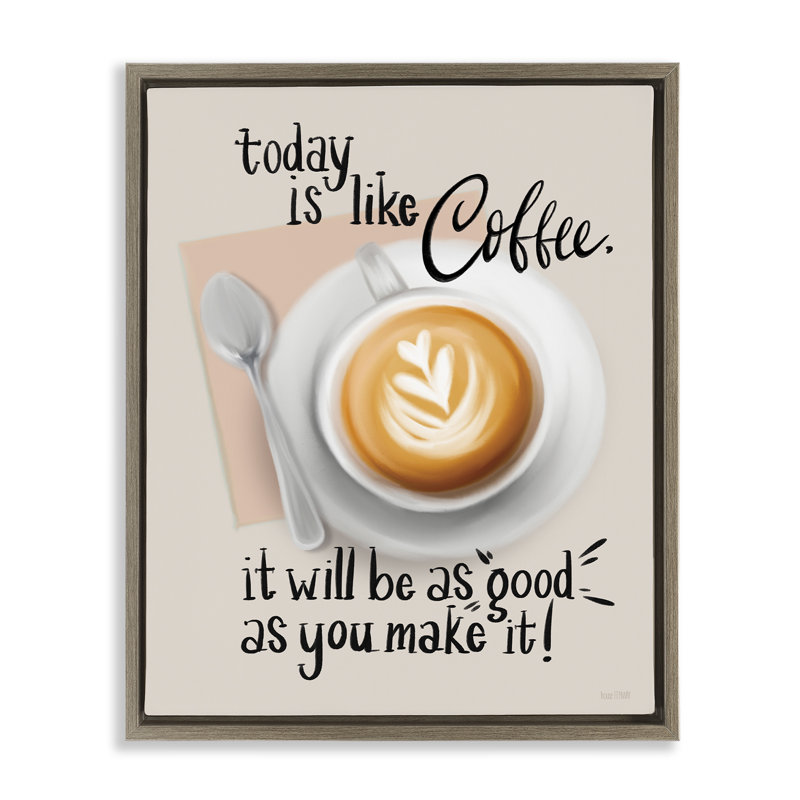 «Today Is Like Coffee Floater», art mural sur toile par House Fenway, Cadre flottant orme Montalcino, H 21 po x l 17 po