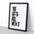 You Gotta Roll with It V2 - Picture Frame Typography-62776066-62776067