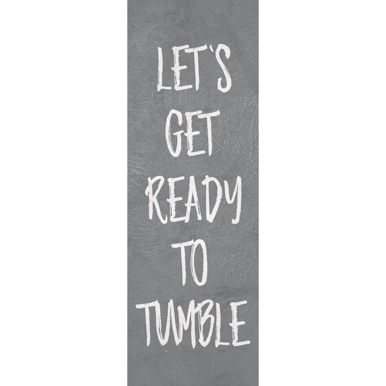 Let's Get Ready to Tumble - Textual Art Print
