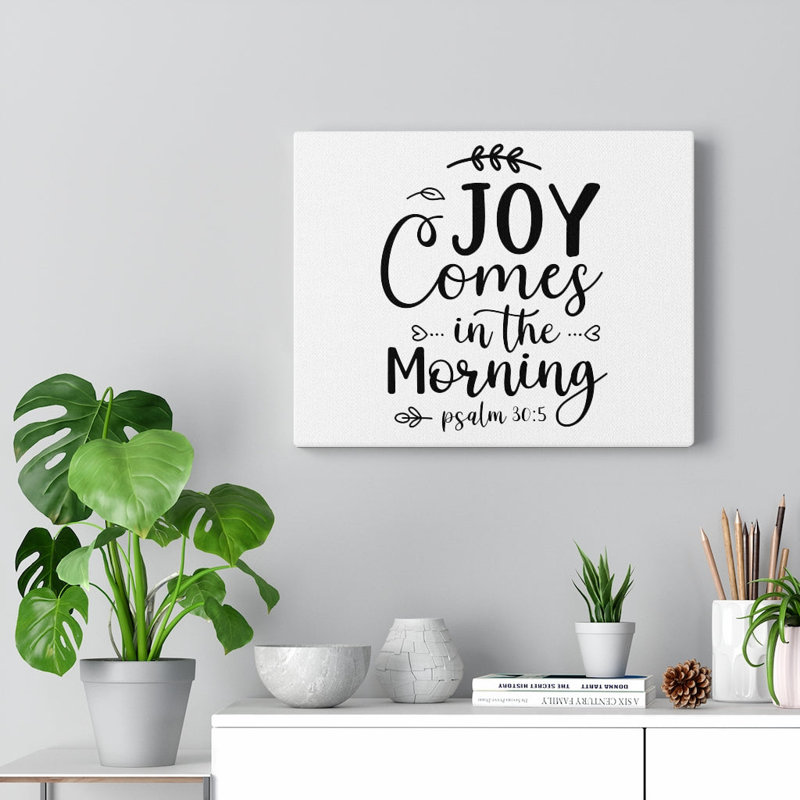 Joy Comes In The Morning - Wrapped Canvas Print, 30cm H x 41cm W