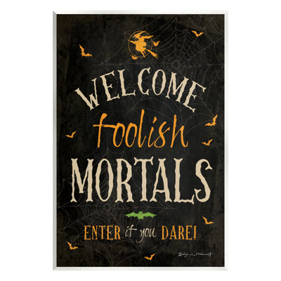 «Welcome Foolish Mortals» par Stephanie Workman Marrott, impression