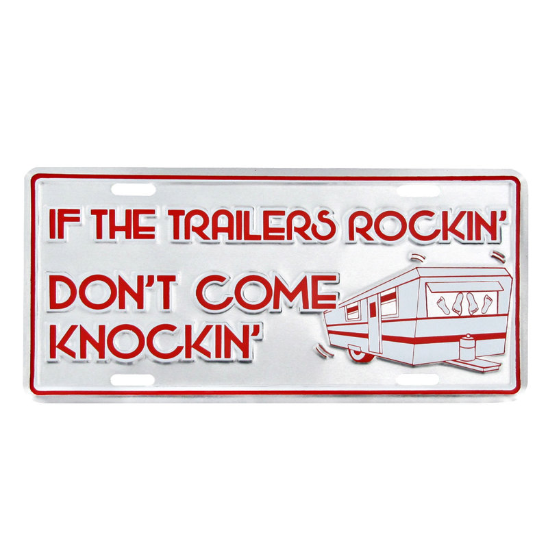 If the Trailers Rockin Funny Aluminum License Plate US Made Car Truck Auto Tag If the Trailers Rockin Funny Aluminum License Plate US Made Car Truck Auto Tag