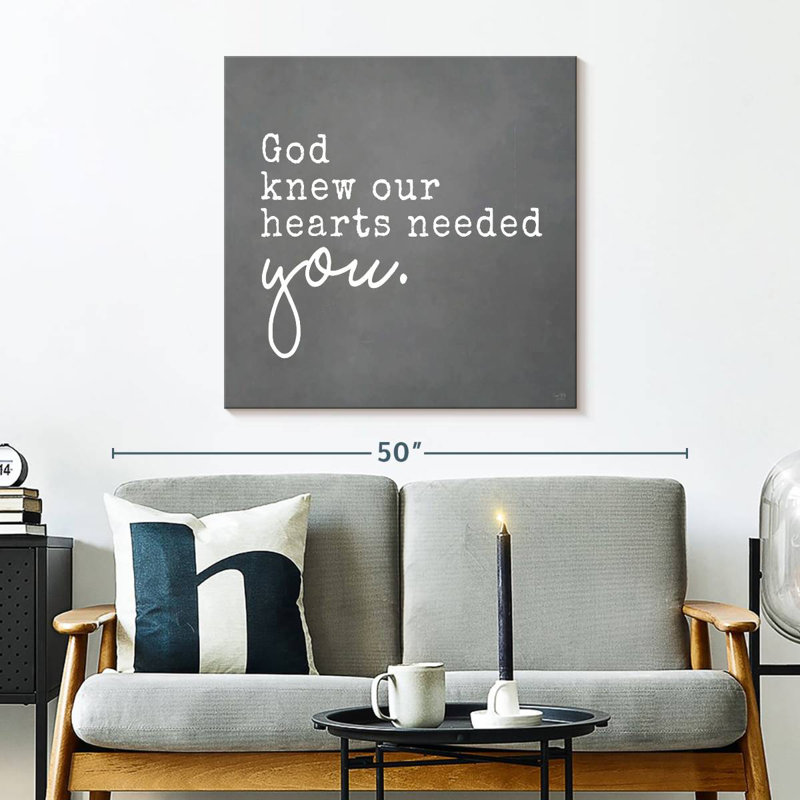 Tergel God Knew Our Hearts Needed You, H 30 po x l 30 po