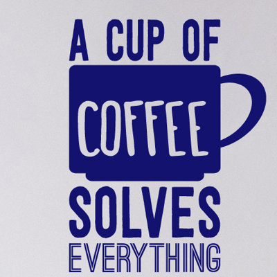 Décalcomanie murale "une tasse de café" résolve tout