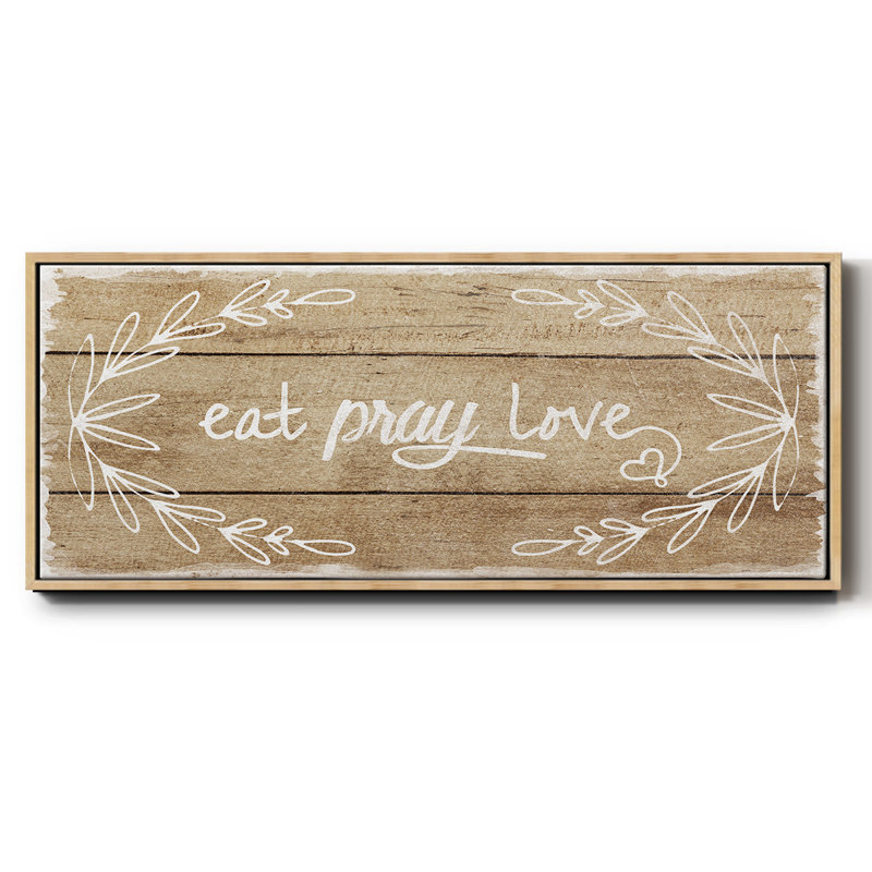 Eat, Pray, Love- Framed Canvas