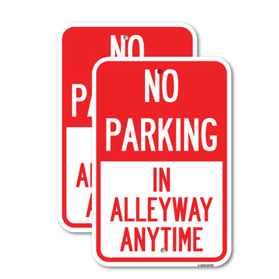 (2 Pack) No Parking in Alleyway Anytime 12" X 18" Heavy-Gauge Aluminum Sign