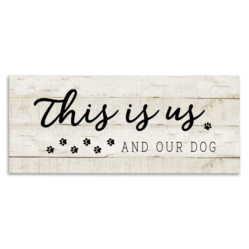 This Is Us and Our Dog Motivational Canvas Art