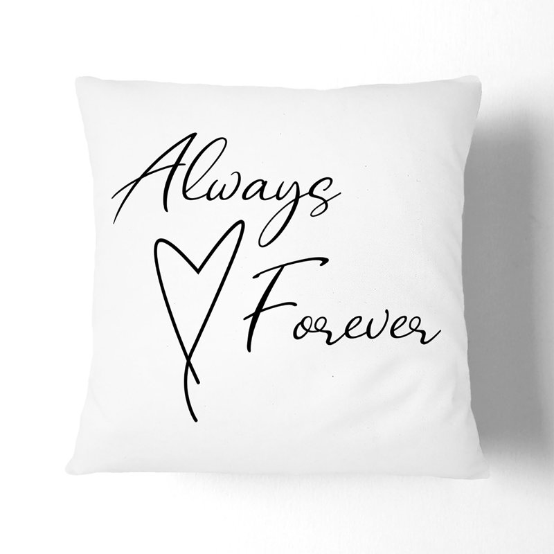 Always and Forever Typography Scatter Cushion, 55cm H x 55cm W x 20cm D
