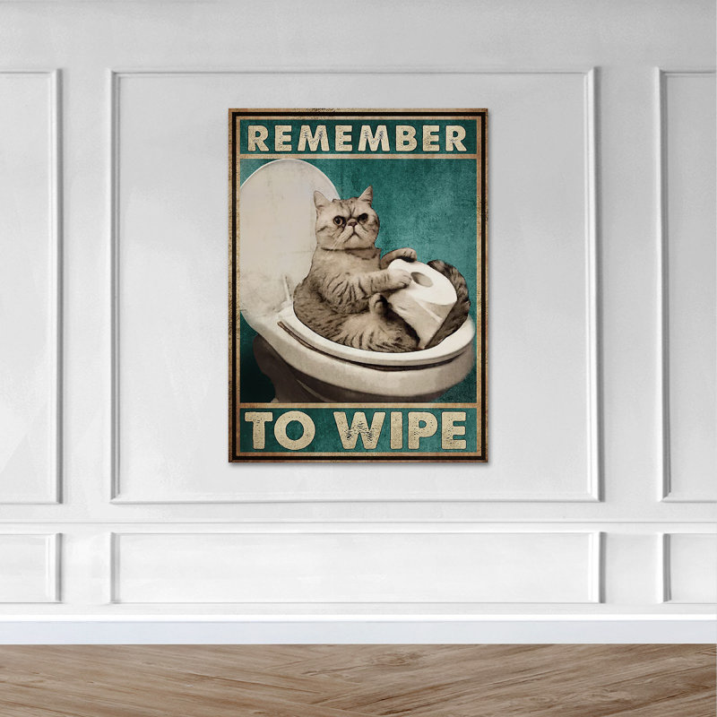 Chat avec papier hygiénique «Rappelez-vous d'essuyer» - impression sur toile tendue, H 14 po x l 11 po x P 2 po