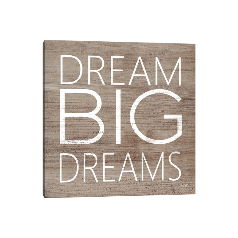 Dream Big Dreams by Jaxn Blvd. - Wrapped Canvas Gallery-Wrapped Canvas Giclée, 45.72 cm H x 45.72 cm W x 3.175 cm D